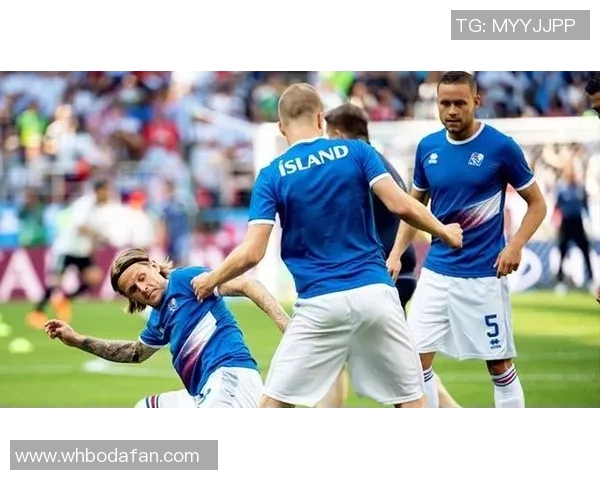 冰岛足球球星8的崛起之路：从小城镇到世界舞台的奋斗与荣耀